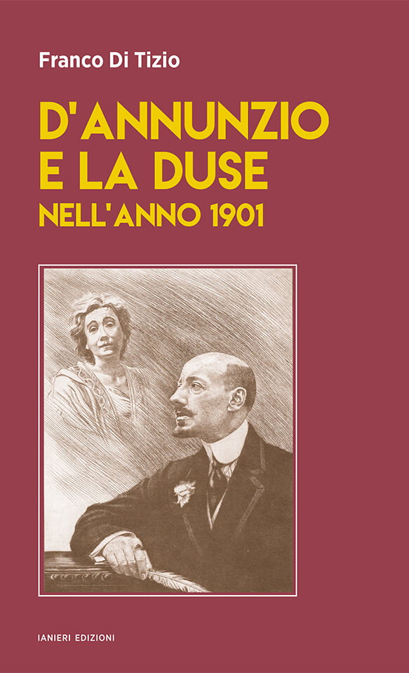 D’Annunzio e la Duse nell’anno 1901